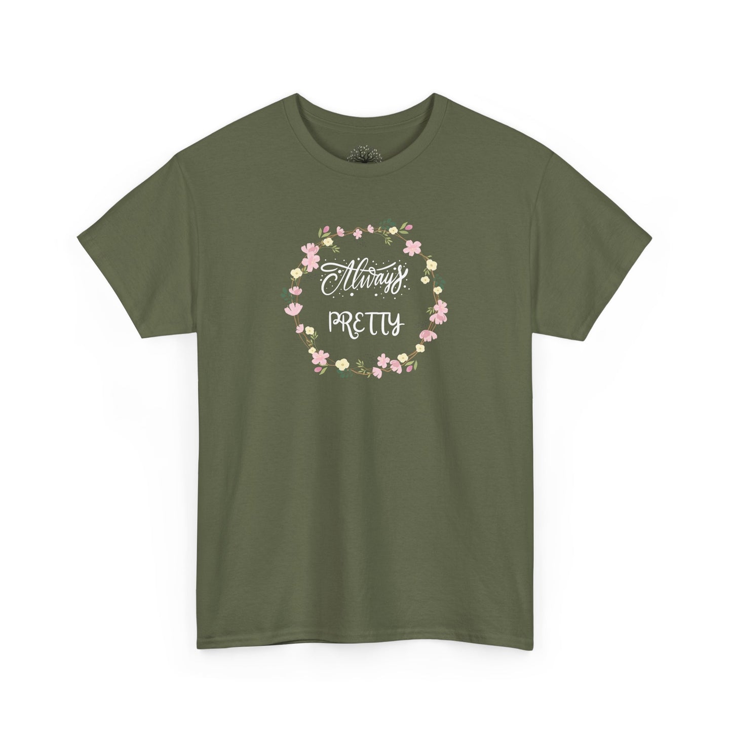 T-shirt unisexe "Always Pretty"