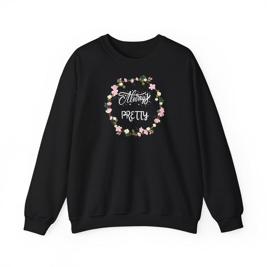 Sweatshirt unisexe "Always Pretty" - PAL's Clothing