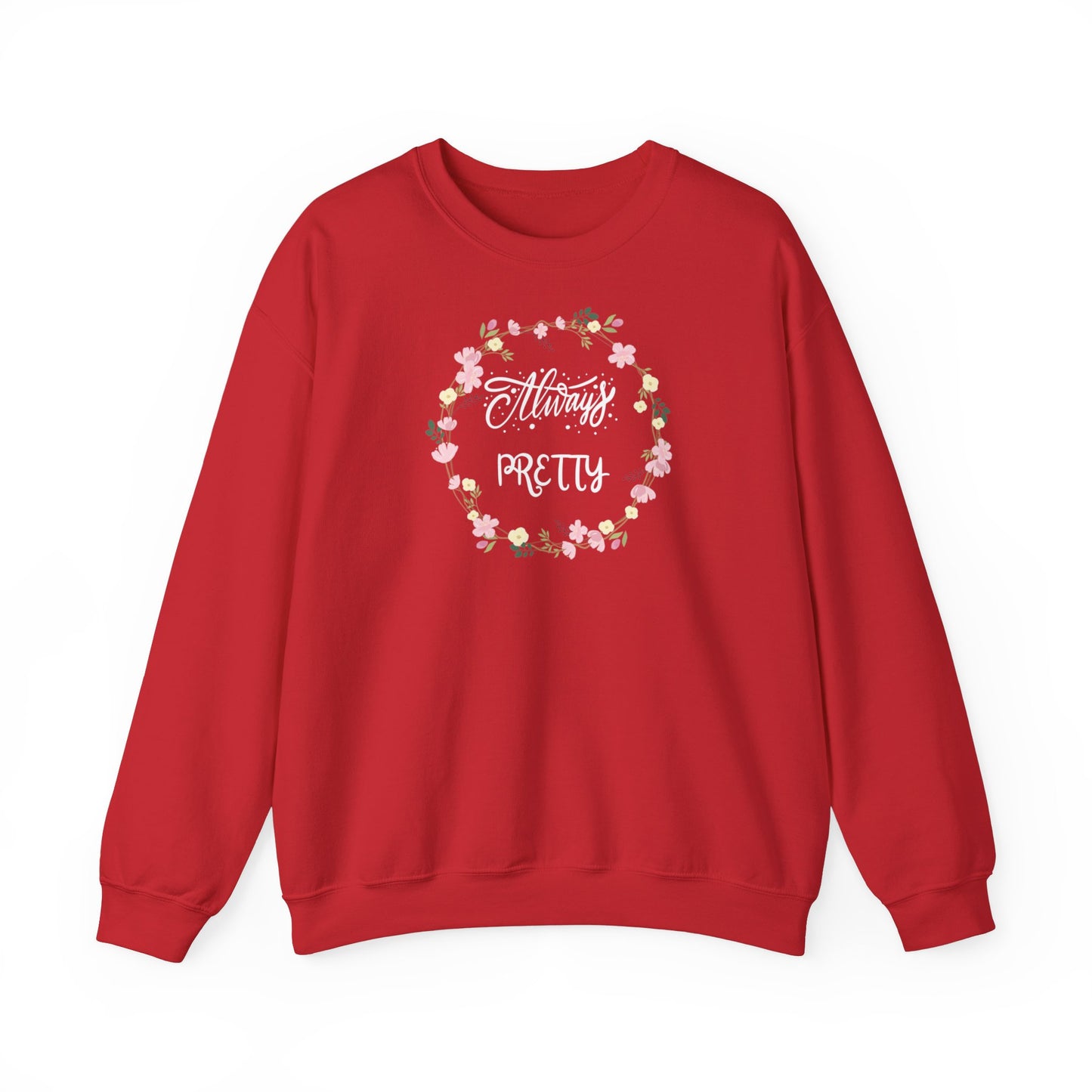 Sweatshirt unisexe "Always Pretty" - PAL's Clothing