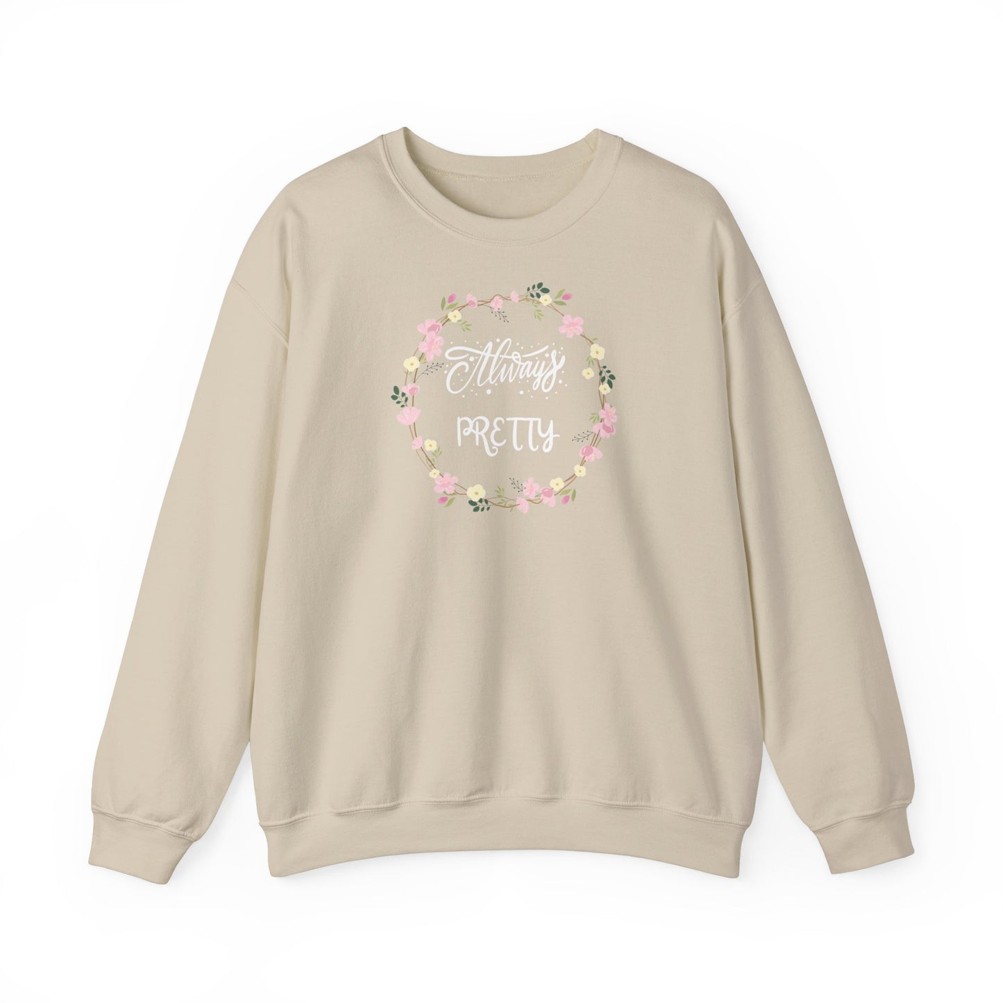 Sweatshirt unisexe "Always Pretty" - PAL's Clothing